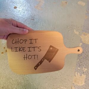 Custom Made Chop It Like It's Hot Wooden Cutting Board - Natural Brown